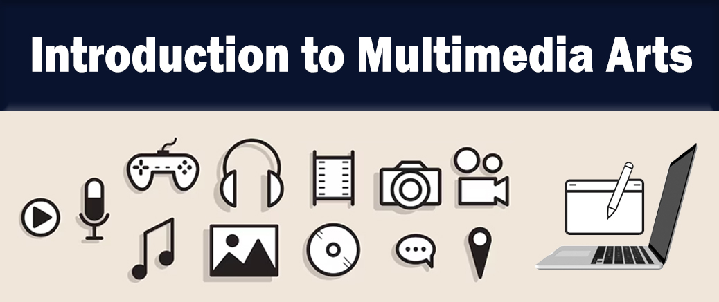 Introduction to Multimedia Arts