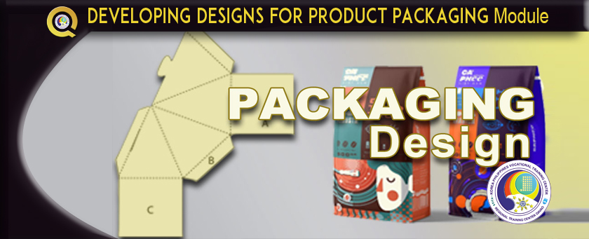COC 5: DEVELOP DESIGNS FOR PRODUCT PACKAGING (68 HOURS)